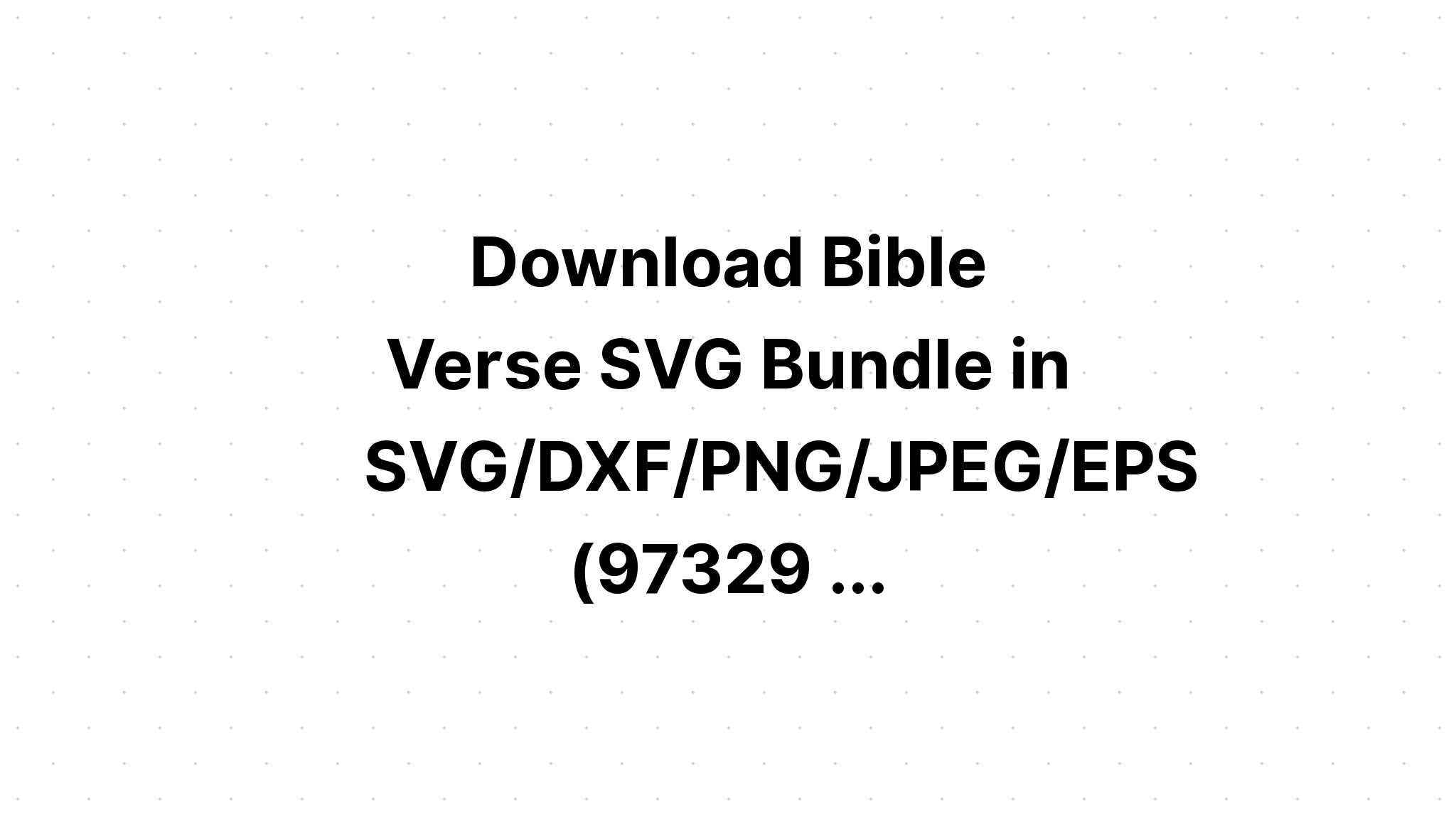 Download Bible Verse Quotes Svg Bundle SVG File